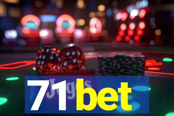 71 bet